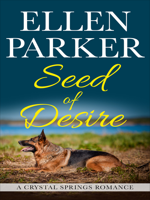 Title details for Seed of Desire by Ellen Parker - Available